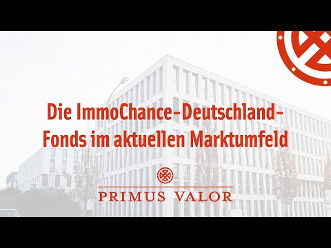 Informationen für unsere Investoren - Die ImmoChance-Deutschland-Fonds im aktuellen Marktumfeld